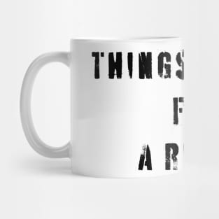 Things Happen For A Reason Mug